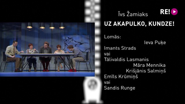 Teātris. ZIP. Valmieras drāmas teātra izrāde «Uz Akapulko, kundze»