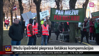 Mežu īpašnieki pieprasa lielākas kompensācijas