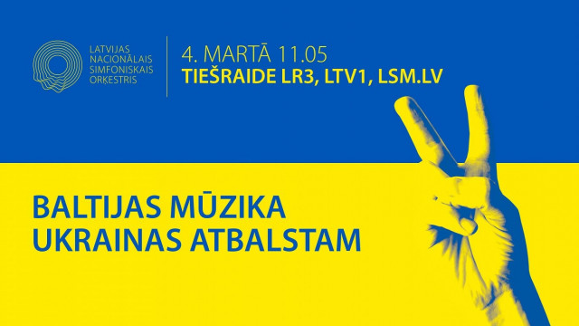 "Baltijas mūzika Ukrainas atbalstam". Koncerts. Tiešraide
