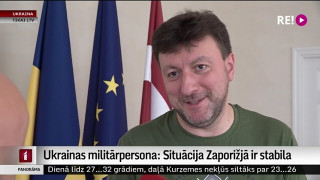 Ukrainas militārpersona: Situācija Zaporižjā ir stabila