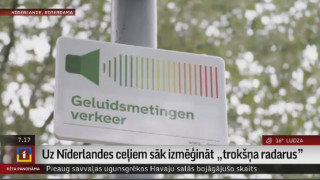Uz Nīderlandes ceļiem izmēģina "trokšņa radarus"