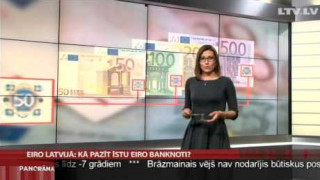 Eiro Latvijā: kā pazīt īstu eiro banknoti?
