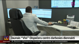 Jaunais "Vivi" Dispečeru centrs darbosies diennakti