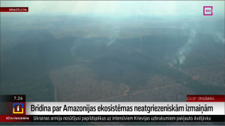 Brīdina par Amazonijas ekosistēmas neatgriezeniskām izmaiņām