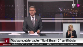 Vācijas regulators aptur "Nord Stream 2" sertifikāciju