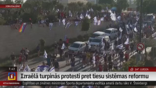 Izraēlā turpinās protesti pret tiesu sistēmas reformu