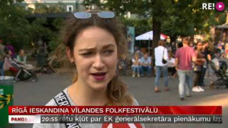 Rīgā ieskandina Vīlandes folkfestivālu