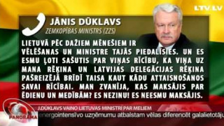 Jānis Dūklavs vaino Lietuvas ministri par meliem