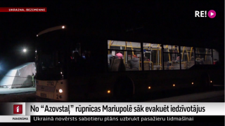 No “Azovstaļ” rūpnīcas Mariupolē sāk evakuēt iedzīvotājus
