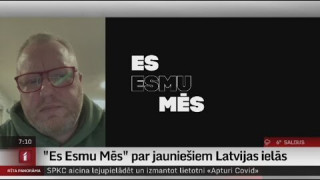 "Es Esmu Mēs" par jauniešiem Latvijas ielās