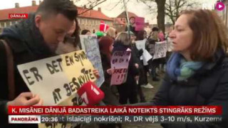 K. Misānei Dānijā badastreika laikā noteikts stingrāks režīms