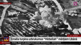 Izraēla turpina uzbrukumus "Hizbullāh" mērķiem Libānā