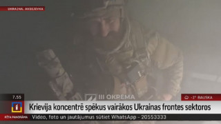 Krievija koncentrē spēkus vairākos Ukrainas frontes sektoros