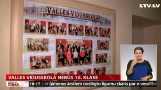 Valles vidusskolā nebūs 10. klase