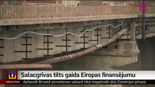 Salacgrīvas tilts gaida Eiropas finansējumu