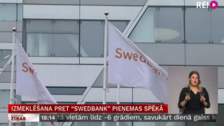 Izmeklēšana pret "Swedbank" pieņemas spēkā