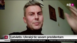Latvietis: Ukraiņi tic savam prezidentam