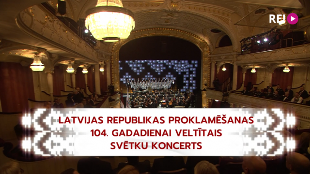 Latvijas Republikas proklamēšanas 104.gadadiena. Svinīgais koncerts Nacionālajā teātrī
