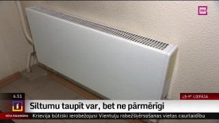 Siltumu taupīt var, bet ne pārmērīgi