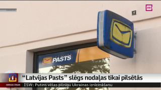 "Latvijas Pasts" slēgs nodaļas tikai pilsētās