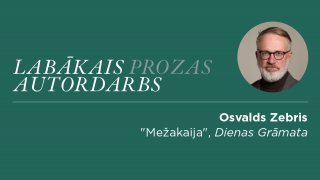 Labākais prozas darbs – Osvalds Zebris "Mežakaija"