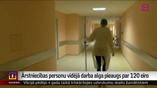 Ārstniecības personu vidējā darba alga pieaugs par 120 eiro