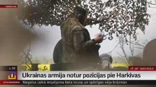 Ukrainas armija notur pozīcijas pie Harkivas