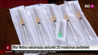 Par fiktīvu vakcināciju aizturēti 20 medicīnas darbinieki