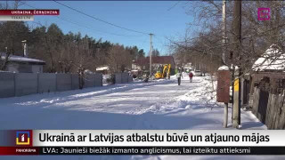 Ukrainā ar Latvijas atbalstu būvē un atjauno mājas