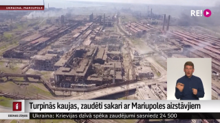 Turpinās kaujas, zaudēti sakari ar Mariupoles aizstāvjiem