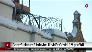 Centrālcietumā izdevies likvidēt Covid-19 perēkli