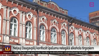 Neļauj Daugavpilij konfiscēt īpašumu nelegālā alkohola tirgoņiem