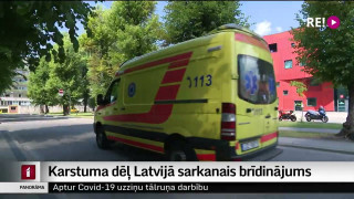 Karstuma dēļ Latvijā sarkanais brīdinājums