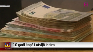 10 gadi kopš Latvijā ir eiro