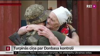 Ukrainā Krievijas uzbrukumi koncentrēti Donbasā