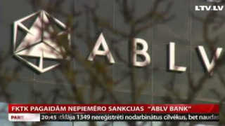 FKTK pagaidām nepiemēro sankcijas "ABLV Bank"