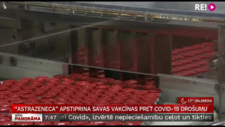 "AstraZeneca" apstiprina savas vakcīnas pret Covid-19 drošumu