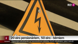20 eiro pensionāriem, 50 eiro – bērniem