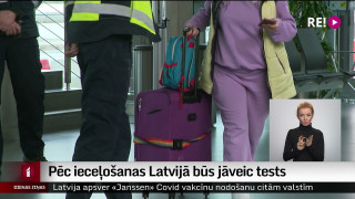 Pēc ieceļošanas Latvijā būs jāveic tests