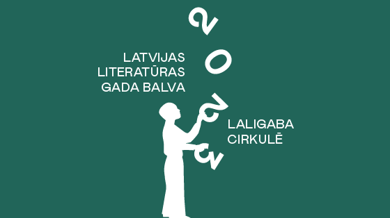 LaLiGaBa cirkulē. Latvijas Literatūras gada balvas pasniegšanas ceremonija